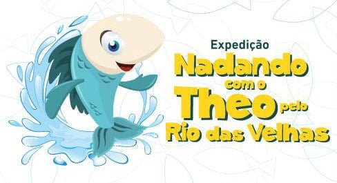 Nesta segunda, Expedição Nadando com o Theo pelo Rio das Velhas. Compareçam!