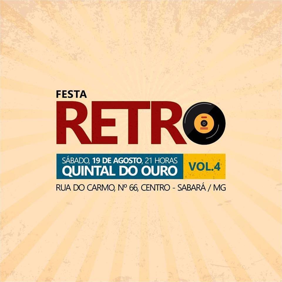 Festa RETRÔ 4 acontece no dia 19 de agosto em Sabará