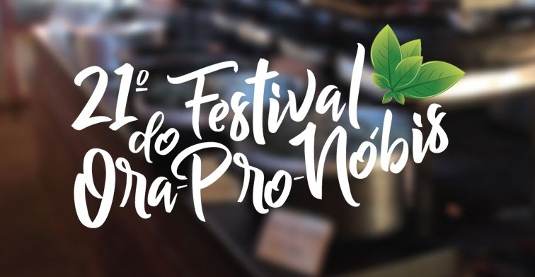 Veja a Programação do Festival de Ora-pro-nóbis de Sabará 2018