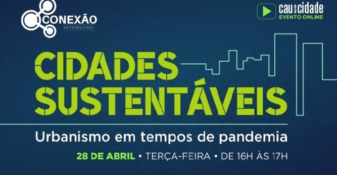 Cidades Sustentáveis: urbanismo em tempos de pandemia