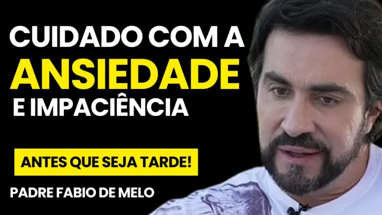 Reflexão Padre Fábio de Melo – A Ansiedade e a Inaptidão de Lidar com o Tempo