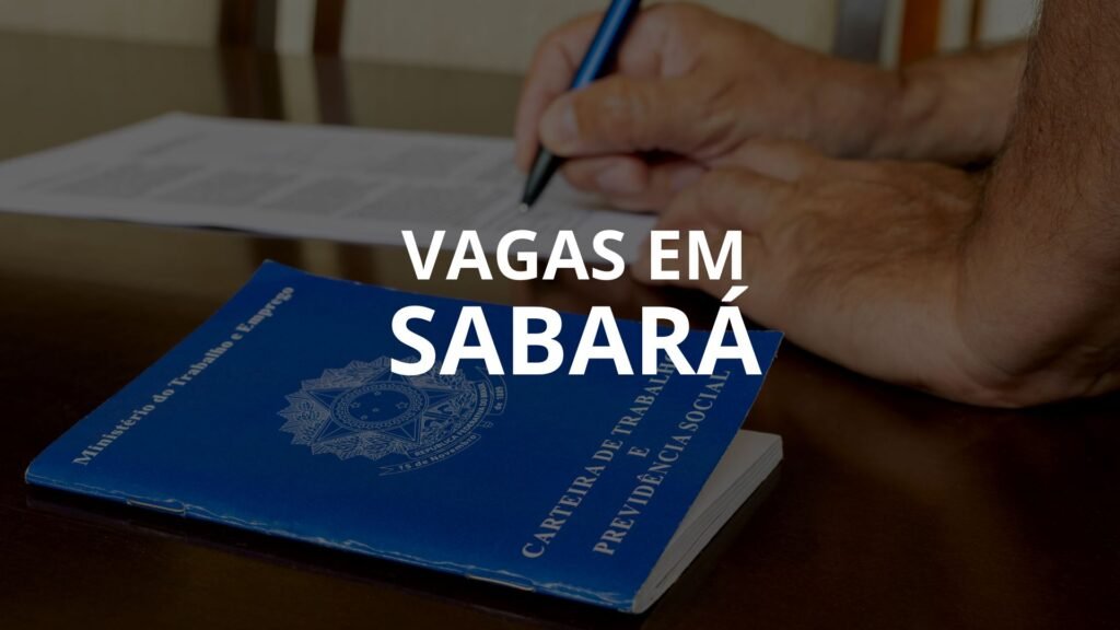 Sine Sabará está com 23 vagas de emprego abertas – Confira!